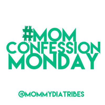 Mom Confession Monday